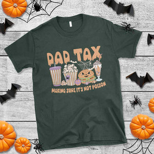 Funny Halloween T Shirt Dad Tax Making Sure It's Not Poison TS09 Dark Forest Green Print Your Wear
