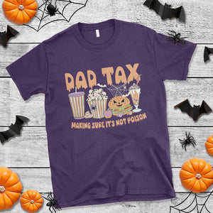 Funny Halloween T Shirt Dad Tax Making Sure It's Not Poison TS09 Purple Print Your Wear