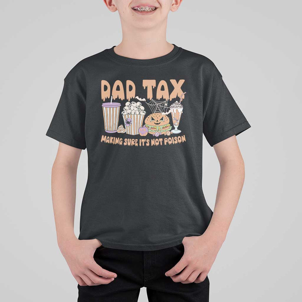 Funny Halloween T Shirt For Kid Dad Tax Making Sure It's Not Poison TS09 Black Print Your Wear