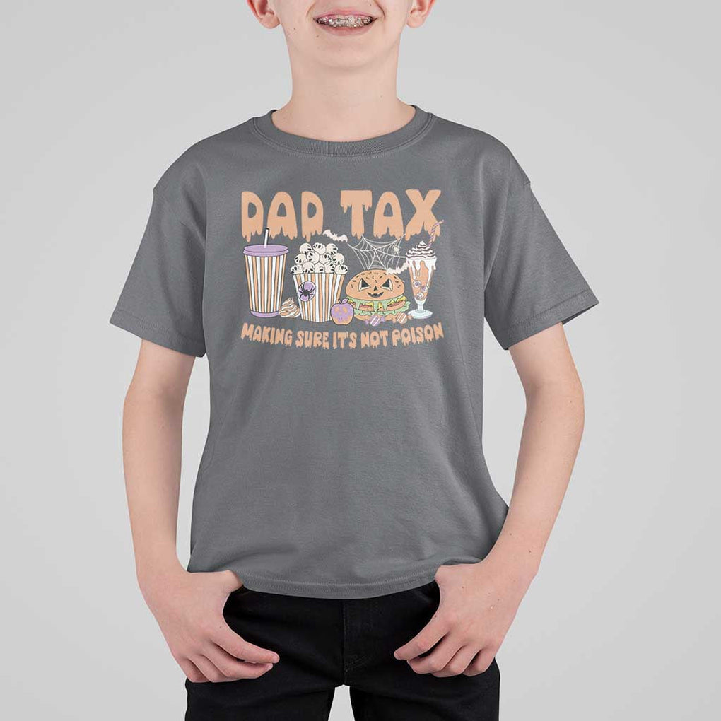 Funny Halloween T Shirt For Kid Dad Tax Making Sure It's Not Poison TS09 Charcoal Print Your Wear