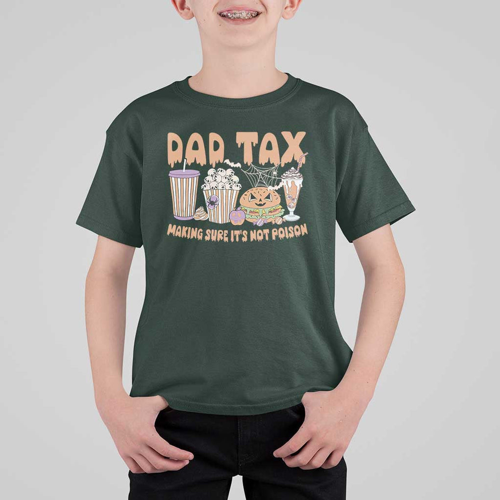 Funny Halloween T Shirt For Kid Dad Tax Making Sure It's Not Poison TS09 Dark Forest Green Print Your Wear