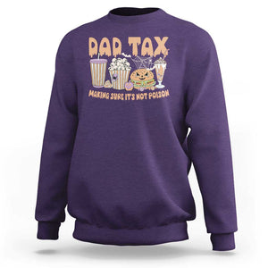 Funny Halloween Sweatshirt Dad Tax Making Sure It's Not Poison TS09 Purple Print Your Wear