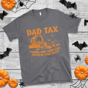Funny Halloween Dad Tax T Shirt Making Sure There's No Tricks In Your Treats TS09 Charcoal Print Your Wear