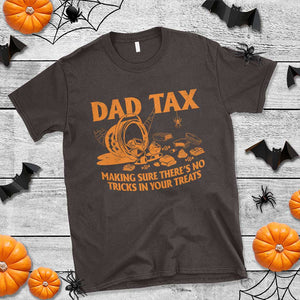 Funny Halloween Dad Tax T Shirt Making Sure There's No Tricks In Your Treats TS09 Dark Chocolate Print Your Wear