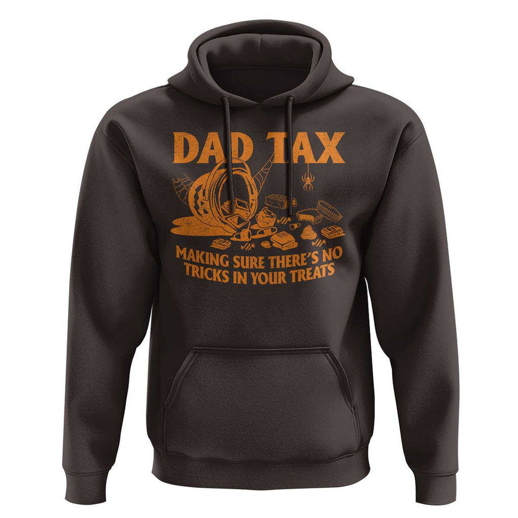 Funny Halloween Dad Tax Hoodie Making Sure There's No Tricks In Your Treats TS09 Dark Chocolate Print Your Wear