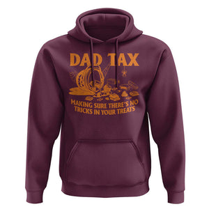 Funny Halloween Dad Tax Hoodie Making Sure There's No Tricks In Your Treats TS09 Maroon Print Your Wear
