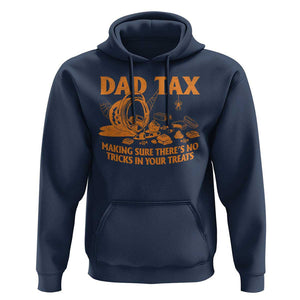 Funny Halloween Dad Tax Hoodie Making Sure There's No Tricks In Your Treats TS09 Navy Print Your Wear