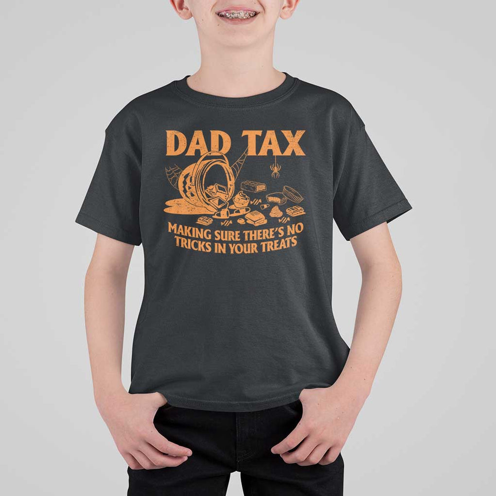 Funny Halloween Dad Tax T Shirt For Kid Making Sure There's No Tricks In Your Treats TS09 Black Print Your Wear
