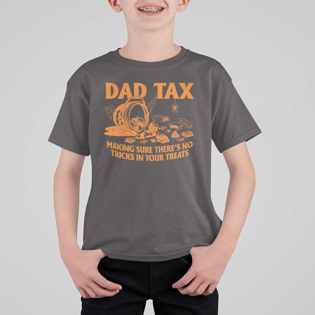 Funny Halloween Dad Tax T Shirt For Kid Making Sure There's No Tricks In Your Treats TS09 Dark Chocolate Print Your Wear