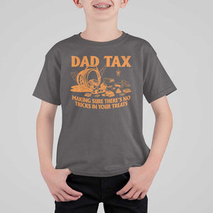 Funny Halloween Dad Tax T Shirt For Kid Making Sure There's No Tricks In Your Treats TS09 Dark Chocolate Print Your Wear