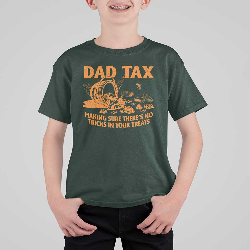 Funny Halloween Dad Tax T Shirt For Kid Making Sure There's No Tricks In Your Treats TS09 Dark Forest Green Print Your Wear