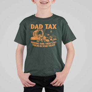 Funny Halloween Dad Tax T Shirt For Kid Making Sure There's No Tricks In Your Treats TS09 Dark Forest Green Print Your Wear