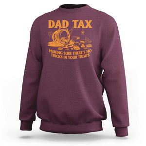 Funny Halloween Dad Tax Sweatshirt Making Sure There's No Tricks In Your Treats TS09 Maroon Print Your Wear