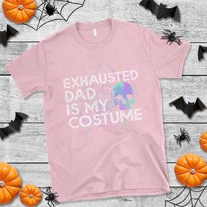 Funny Halloween Exhausted Dad Is My Costume T Shirt TS09 Light Pink Print Your Wear