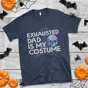 Funny Halloween Exhausted Dad Is My Costume T Shirt TS09 Navy Print Your Wear