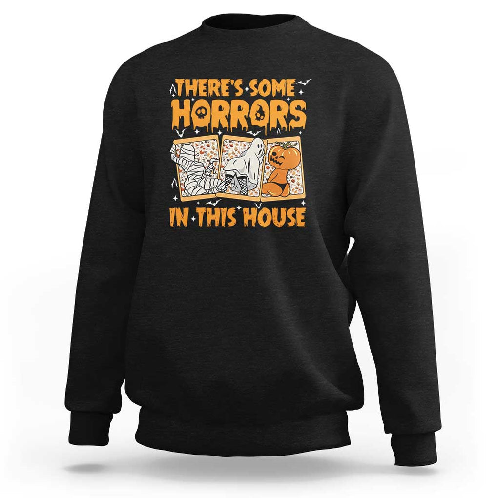 Funny Halloween Sweatshirt There's Some Horrors In This House TS09 Black Print Your Wear
