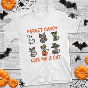 Halloween Cat Lover T Shirt Forget Candy Give Me Cat TS09 White Print Your Wear