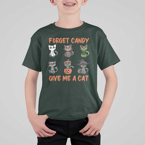 Halloween Cat Lover T Shirt For Kid Forget Candy Give Me Cat TS09 Dark Forest Green Print Your Wear