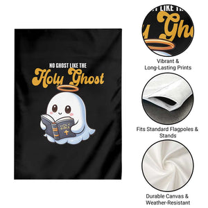 Funny Halloween Christian Garden Flag No Ghost Like The Holy Ghost TS09 Print Your Wear