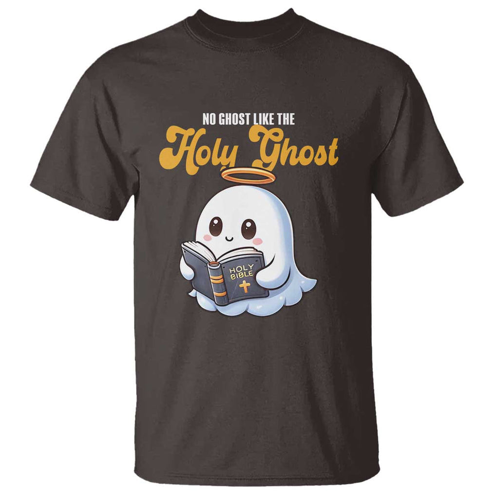 Funny Halloween Christian T Shirt No Ghost Like The Holy Ghost TS09 Dark Chocolate Print Your Wear