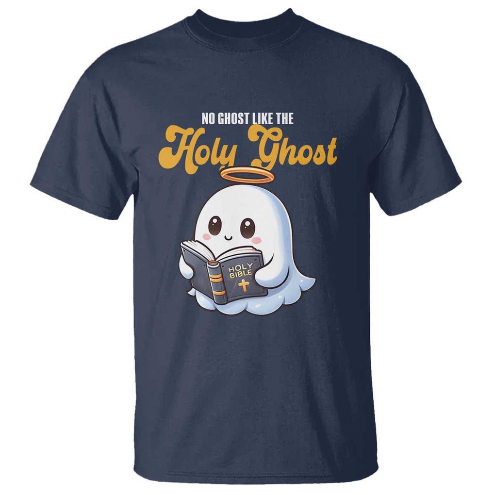 Funny Halloween Christian T Shirt No Ghost Like The Holy Ghost TS09 Navy Print Your Wear