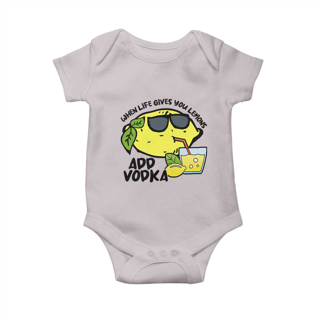 Funny Quotes Baby Onesie When Life Fives You Lemons Add Vodka TS09 Ice Gray Print Your Wear