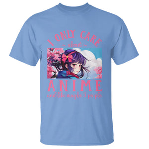 I Only Care About Anime T Shirt And Like Maybe 3 People Japanese Manga TS09 Carolina Blue Printyourwear
