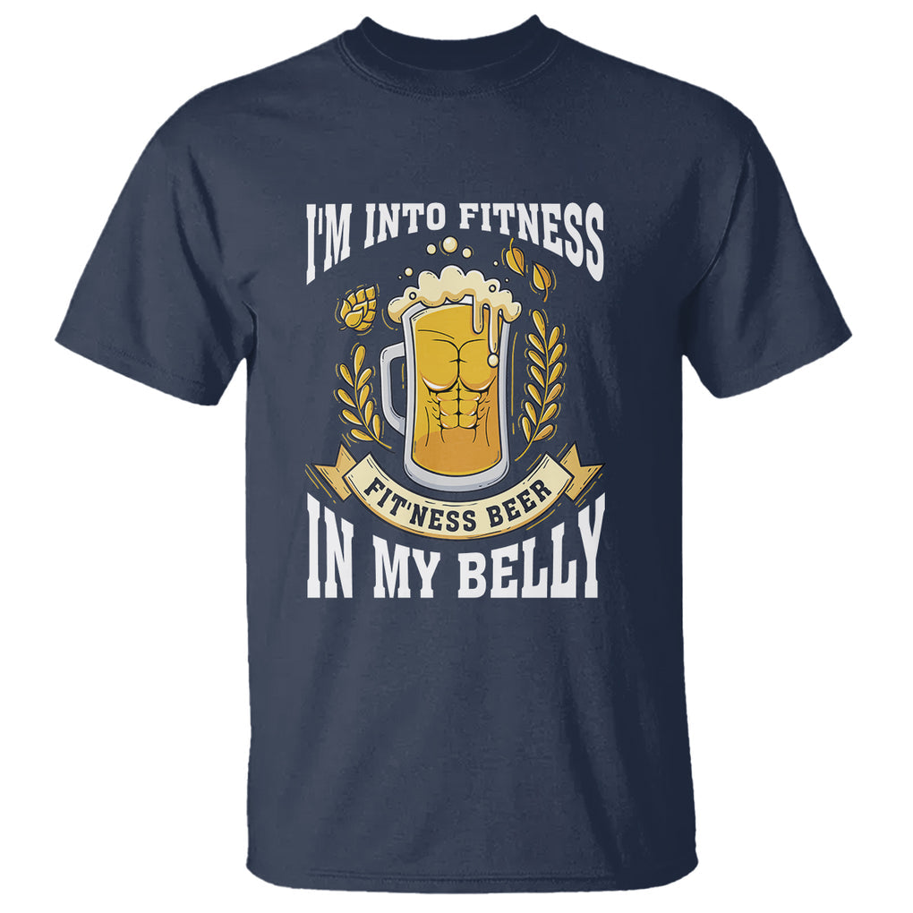 Funny Drinking T Shirt I'm Into Fitness Fit'ness Beer in My Belly TS09 Navy Printyourwear