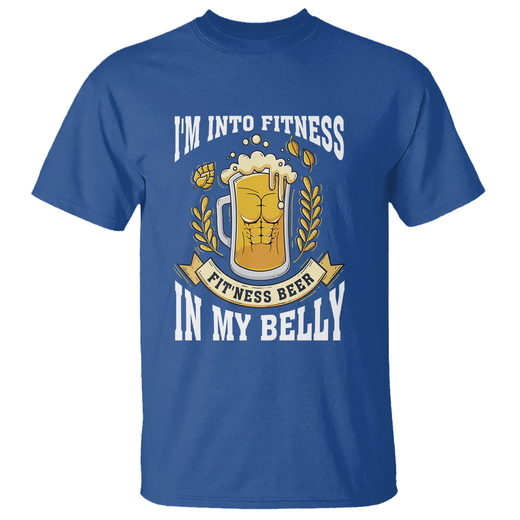 Funny Drinking T Shirt I'm Into Fitness Fit'ness Beer in My Belly TS09 Royal Blue Printyourwear