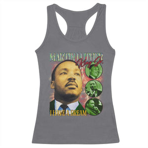 Martin Luther King Jr Racerback Tank Top I Have A Dream MLK Day Black History TS09 Charcoal Print Your Wear