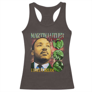 Martin Luther King Jr Racerback Tank Top I Have A Dream MLK Day Black History TS09 Dark Chocolate Print Your Wear