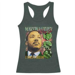 Martin Luther King Jr Racerback Tank Top I Have A Dream MLK Day Black History TS09 Dark Forest Green Print Your Wear