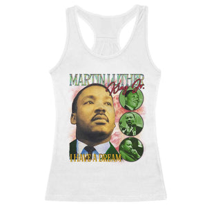 Martin Luther King Jr Racerback Tank Top I Have A Dream MLK Day Black History TS09 White Print Your Wear