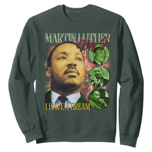 Martin Luther King Jr Sweatshirt I Have A Dream MLK Day Black History TS09 Dark Forest Green Print Your Wear