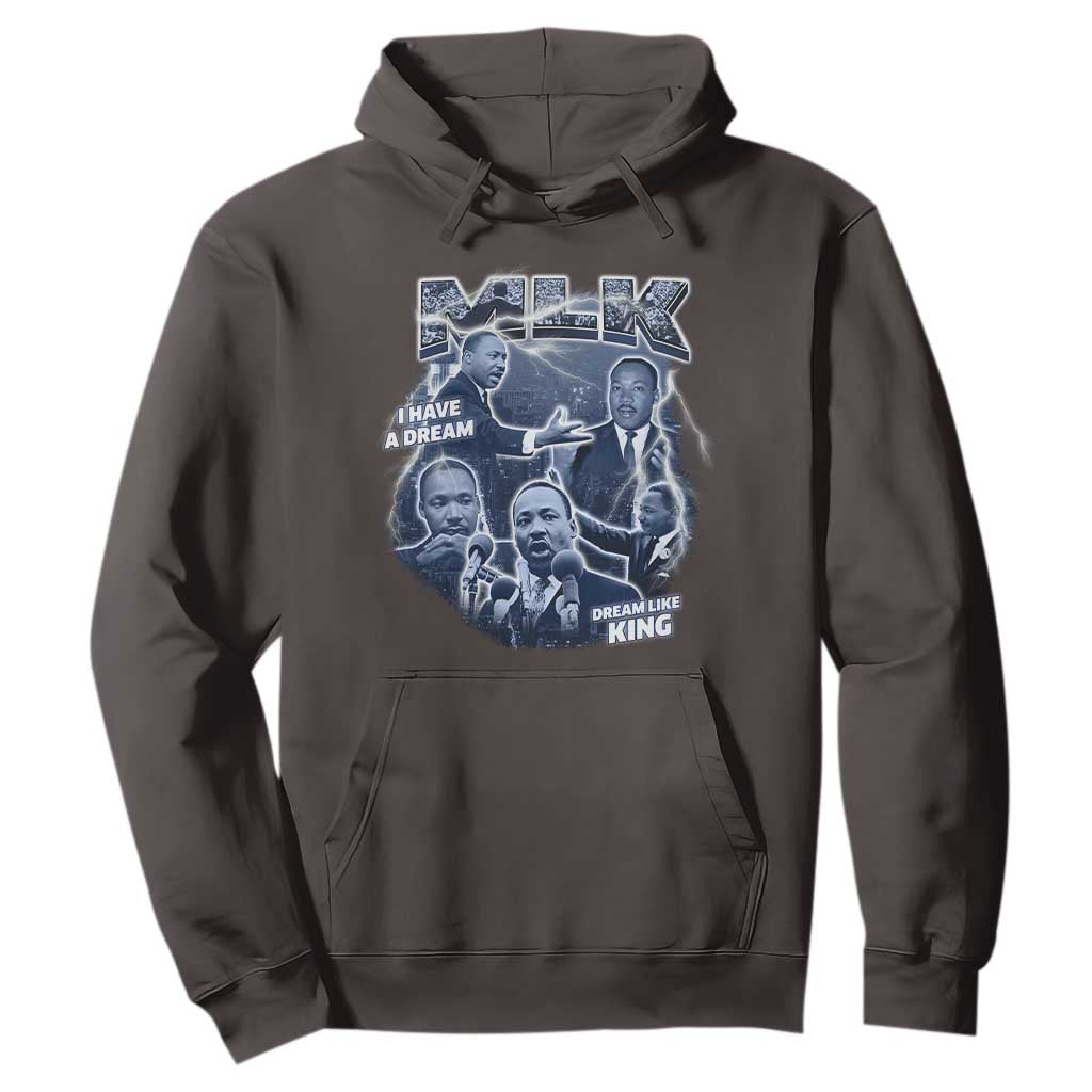 Martin Luther King Jr Hoodie I Have A Dream Like King MLK Day Black History TS09 Dark Chocolate Print Your Wear