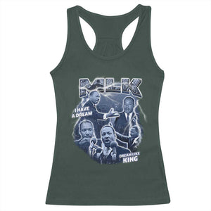 Martin Luther King Jr Racerback Tank Top I Have A Dream Like King MLK Day Black History TS09 Dark Forest Green Print Your Wear