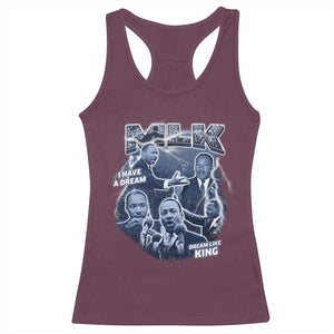 Martin Luther King Jr Racerback Tank Top I Have A Dream Like King MLK Day Black History TS09 Maroon Print Your Wear