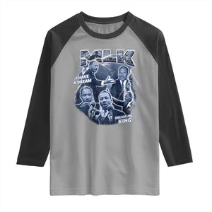 Martin Luther King Jr Raglan Shirt I Have A Dream Like King MLK Day Black History TS09 Sport Gray Black Print Your Wear