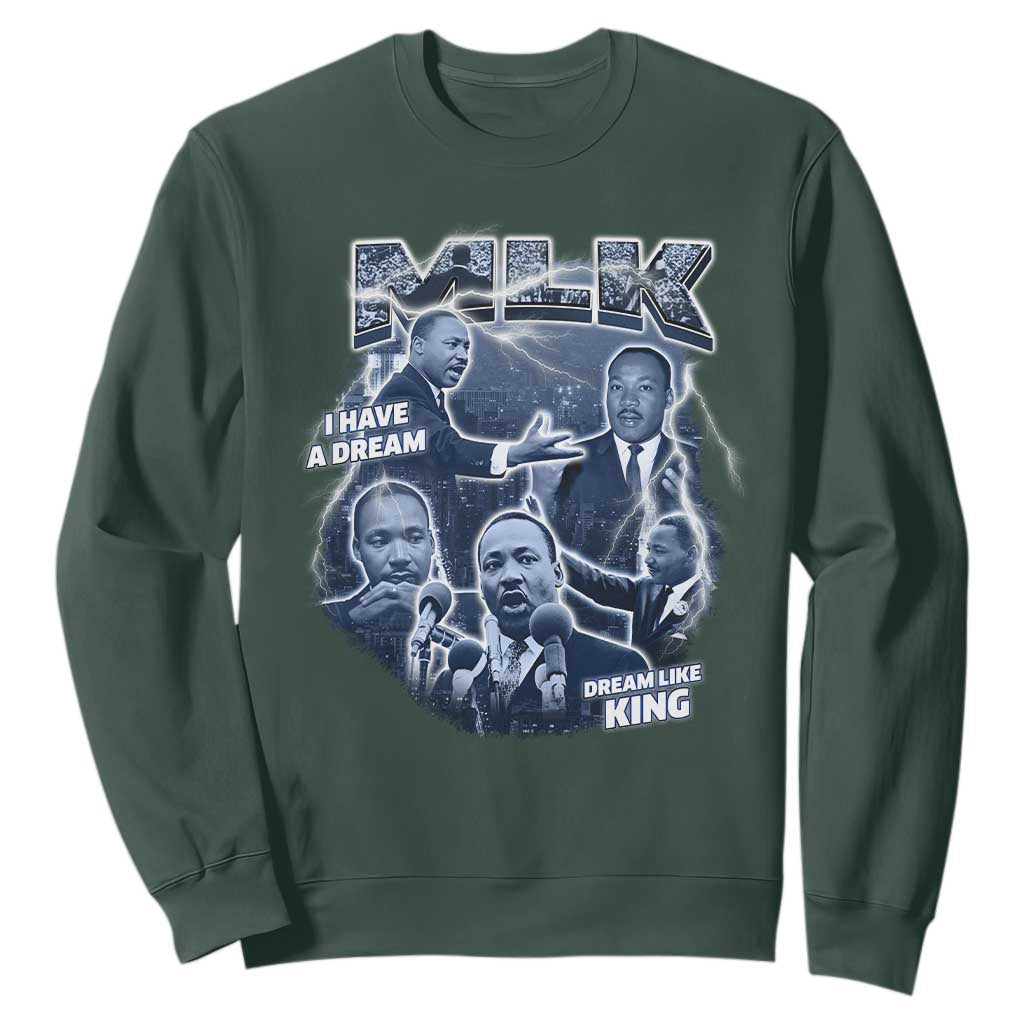 Martin Luther King Jr Sweatshirt I Have A Dream Like King MLK Day Black History TS09 Dark Forest Green Print Your Wear