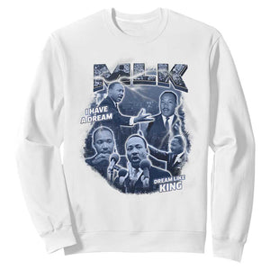 Martin Luther King Jr Sweatshirt I Have A Dream Like King MLK Day Black History TS09 White Print Your Wear