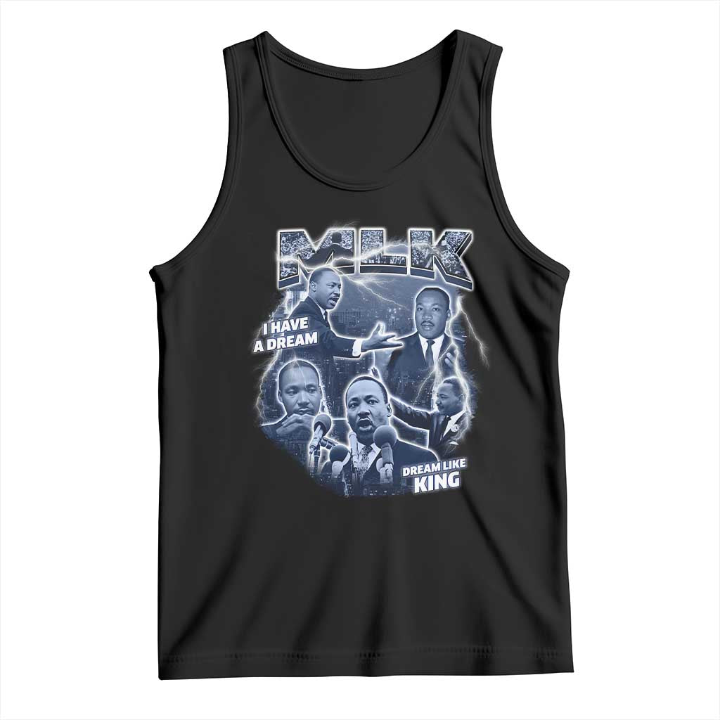 Martin Luther King Jr Tank Top I Have A Dream Like King MLK Day Black History TS09 Black Print Your Wear