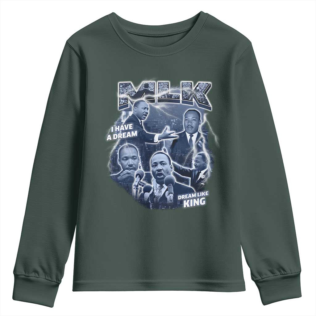 Martin Luther King Jr Youth Sweatshirt I Have A Dream Like King MLK Day Black History TS09 Dark Forest Green Print Your Wear