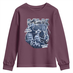 Martin Luther King Jr Youth Sweatshirt I Have A Dream Like King MLK Day Black History TS09 Maroon Print Your Wear