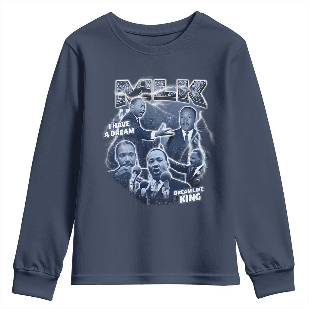 Martin Luther King Jr Youth Sweatshirt I Have A Dream Like King MLK Day Black History TS09 Navy Print Your Wear