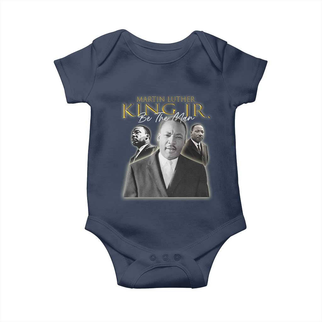 Martin Luther King Jr Baby Onesie Be The Man MLK Day Black History TS09 Navy Print Your Wear