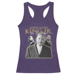 Martin Luther King Jr Racerback Tank Top Be The Man MLK Day Black History TS09 Purple Print Your Wear