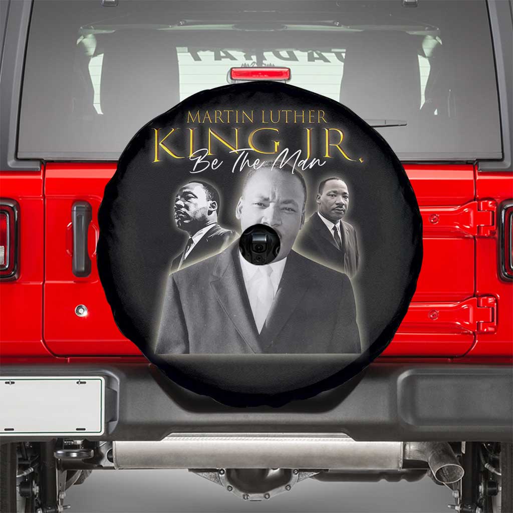 Martin Luther King Jr Spare Tire Cover Be The Man MLK Day Black History TS09 Black Print Your Wear