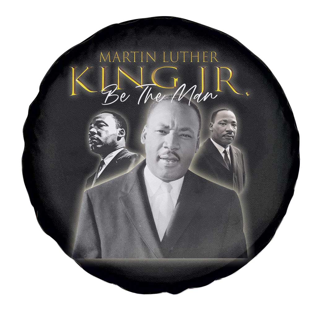 Martin Luther King Jr Spare Tire Cover Be The Man MLK Day Black History TS09 Print Your Wear