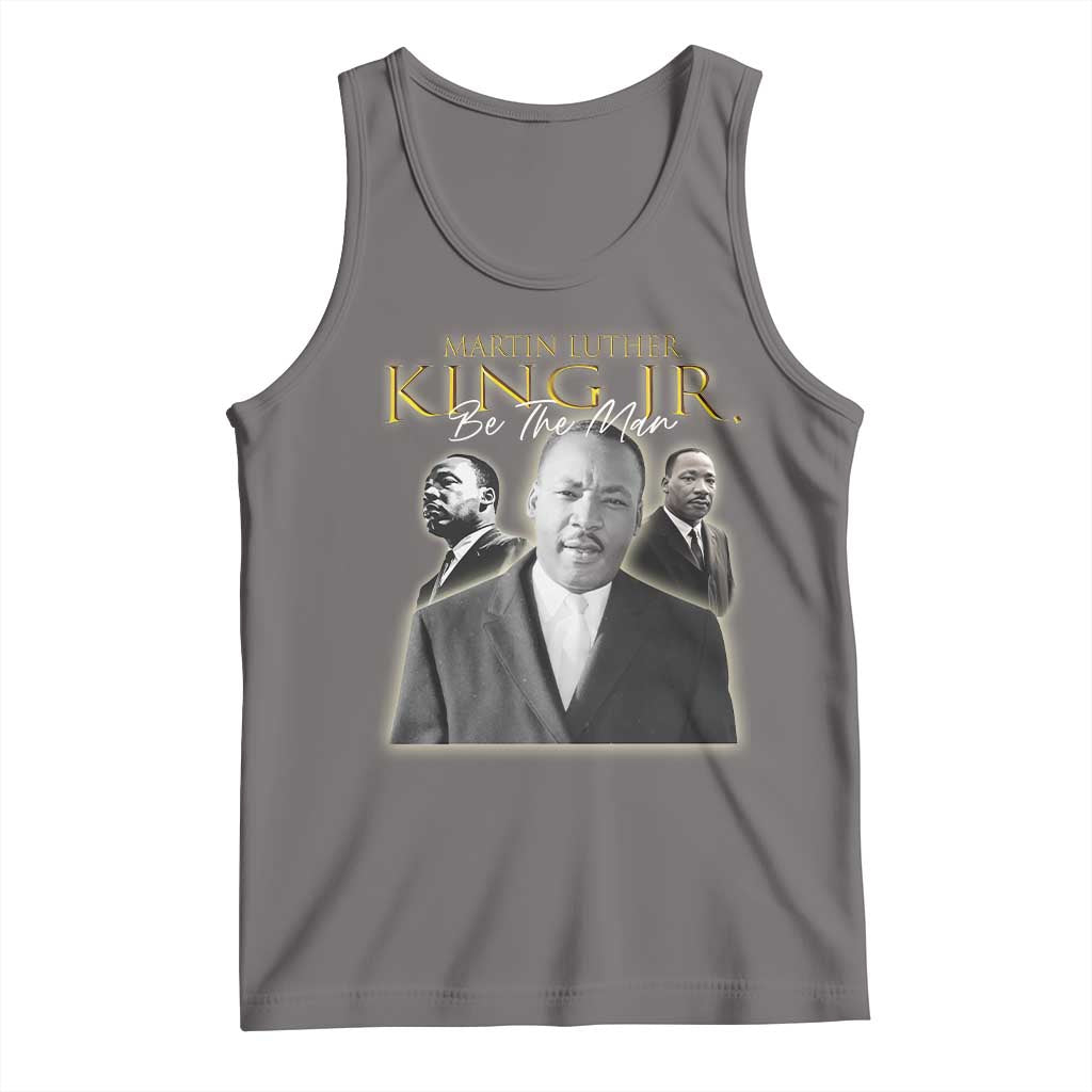 Martin Luther King Jr Tank Top Be The Man MLK Day Black History TS09 Deep Heather Print Your Wear