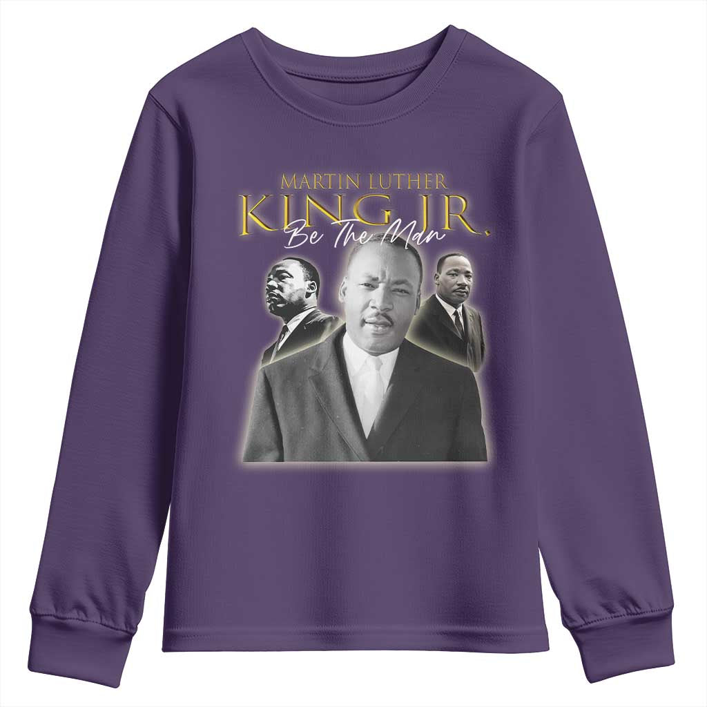 Martin Luther King Jr Youth Sweatshirt Be The Man MLK Day Black History TS09 Purple Print Your Wear